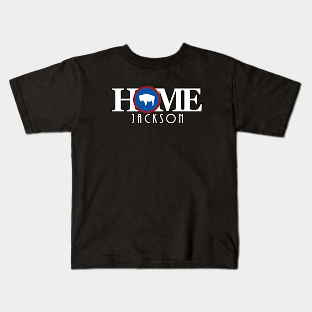 HOME Jackson WY Kids T-Shirt by Wyoming